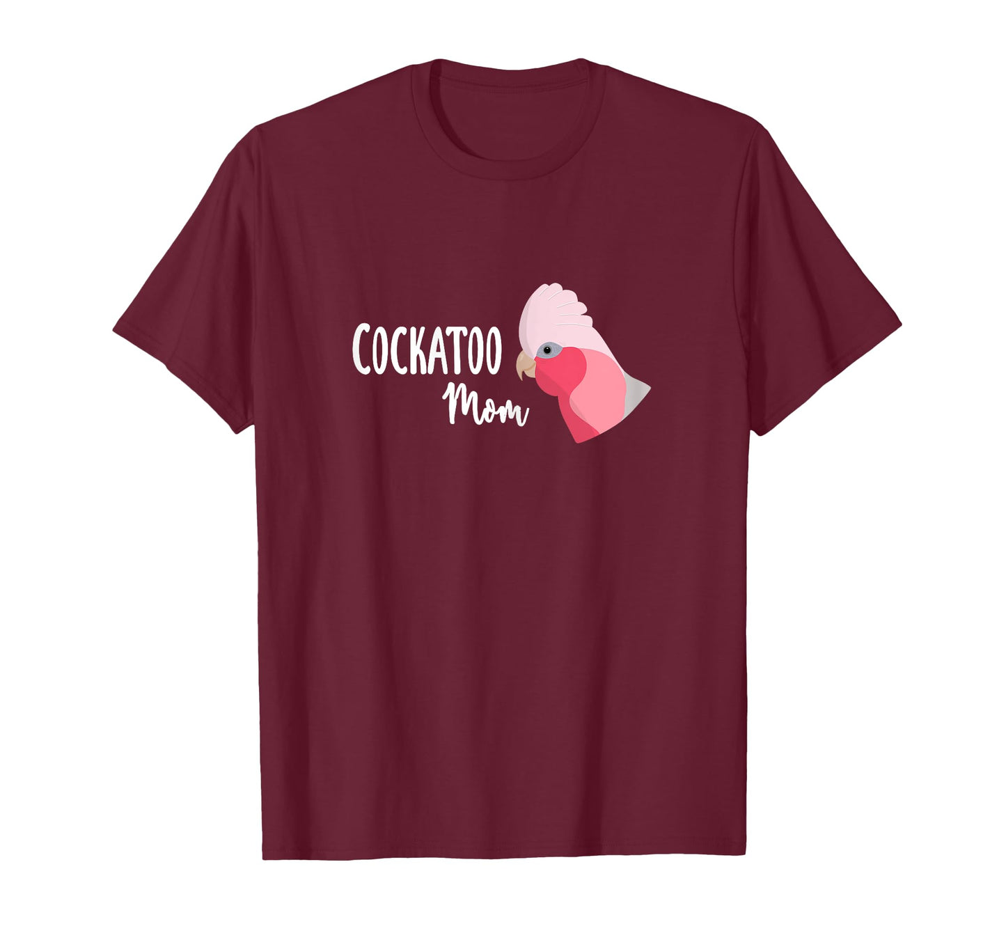Cockatoo Mom - Galah Cockatoo Parrot T-Shirt