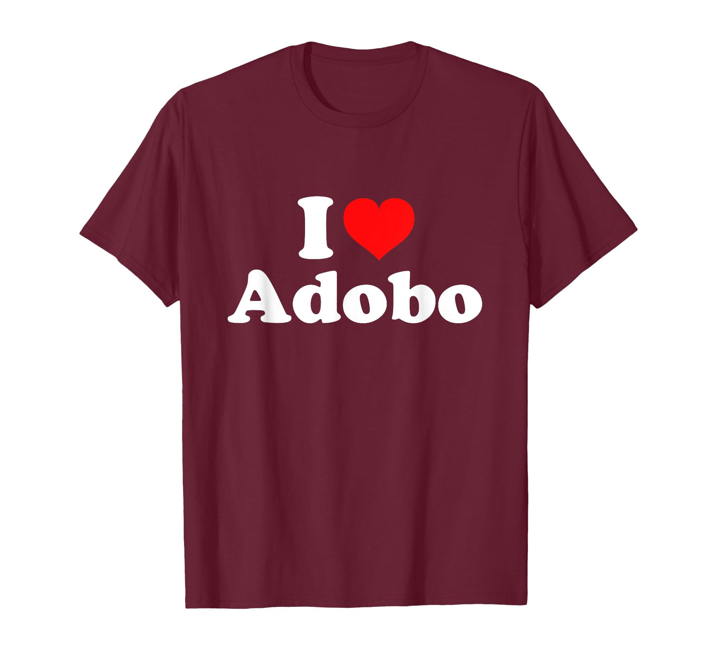 I Love Adobo T-Shirt