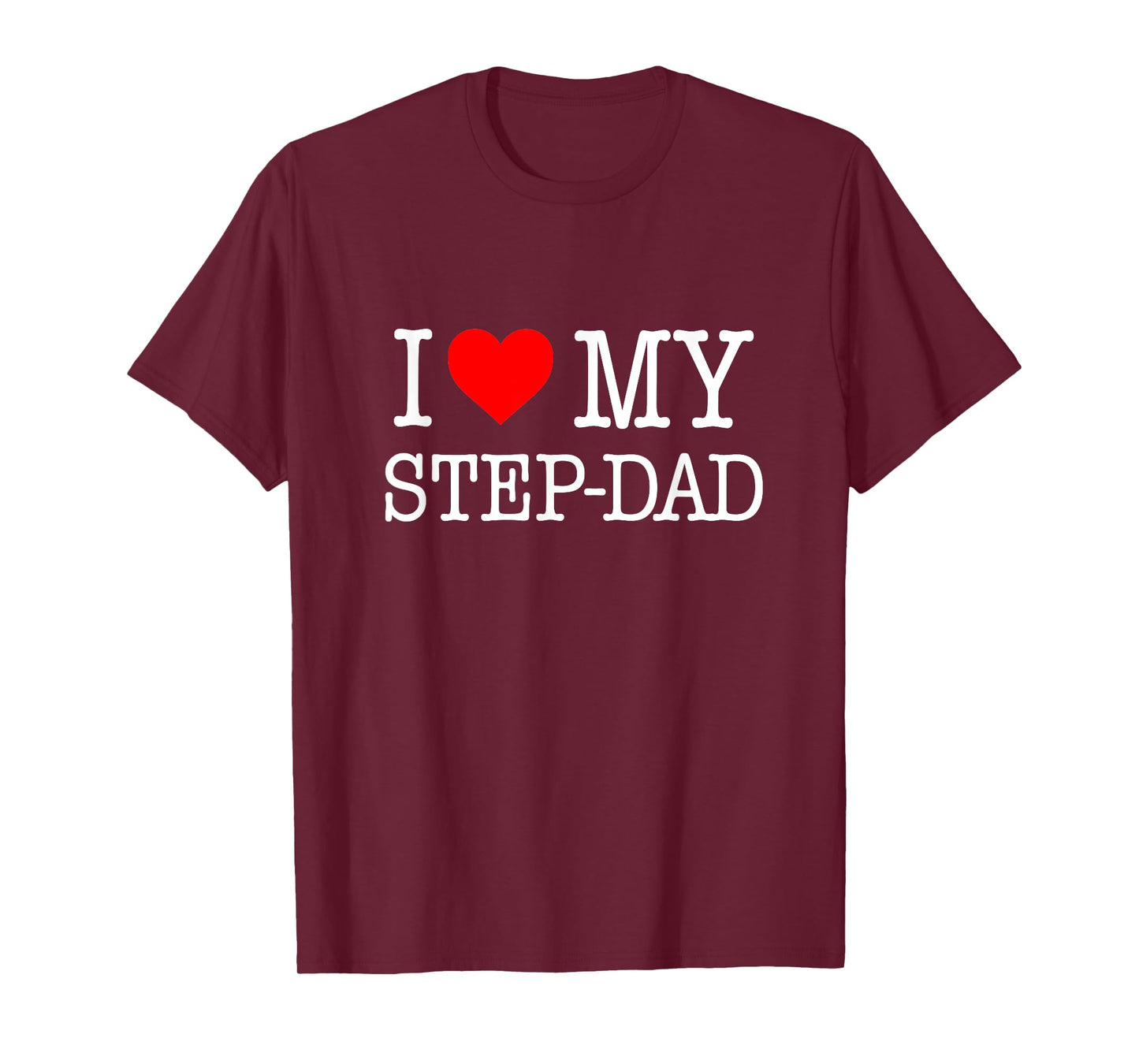 'I Love My Step-Dad' T-Shirt - great gift from the family T-Shirt