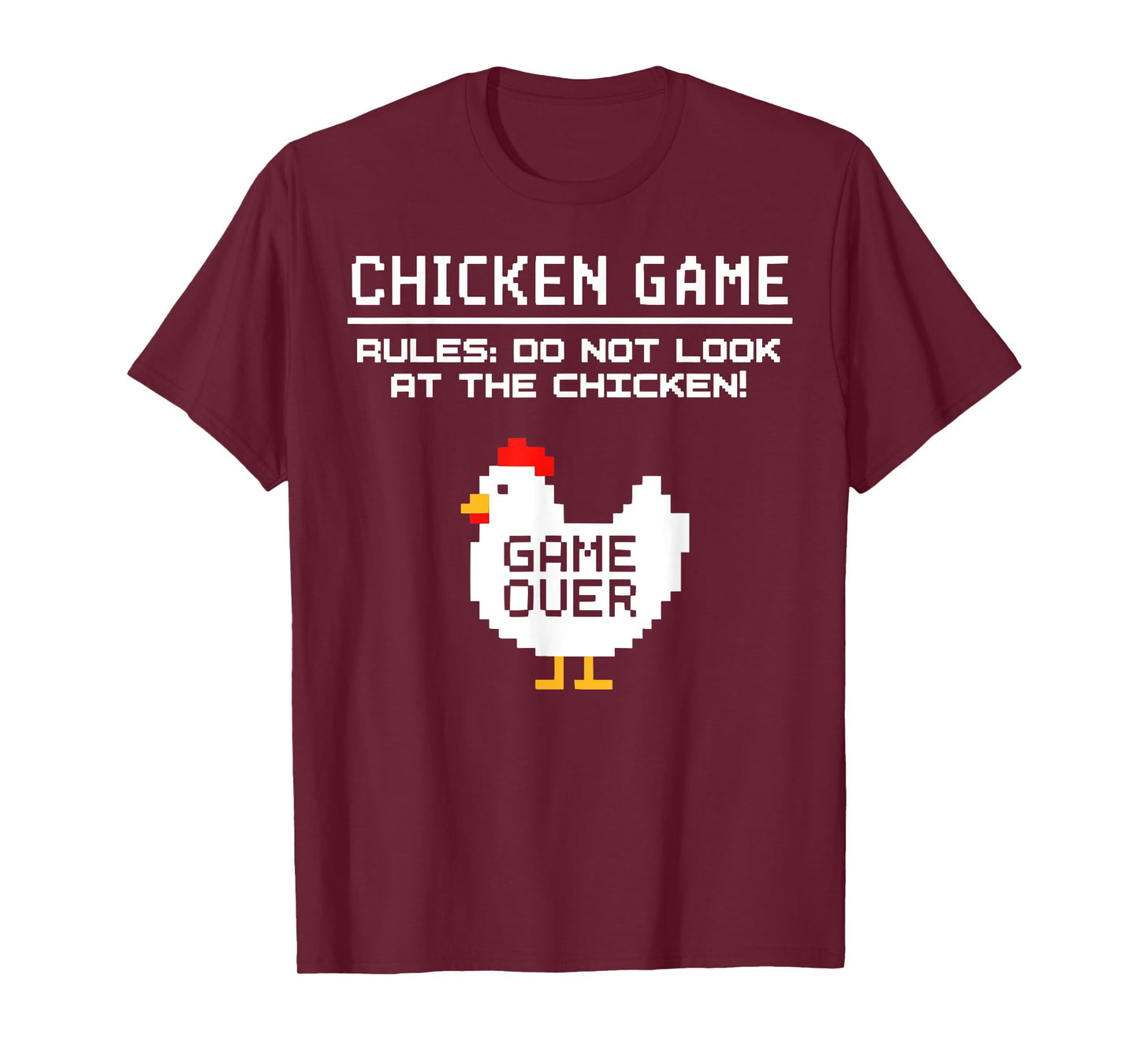 Chicken Game Don't Look at The Chicken Funny Practical Joke T-Shirt