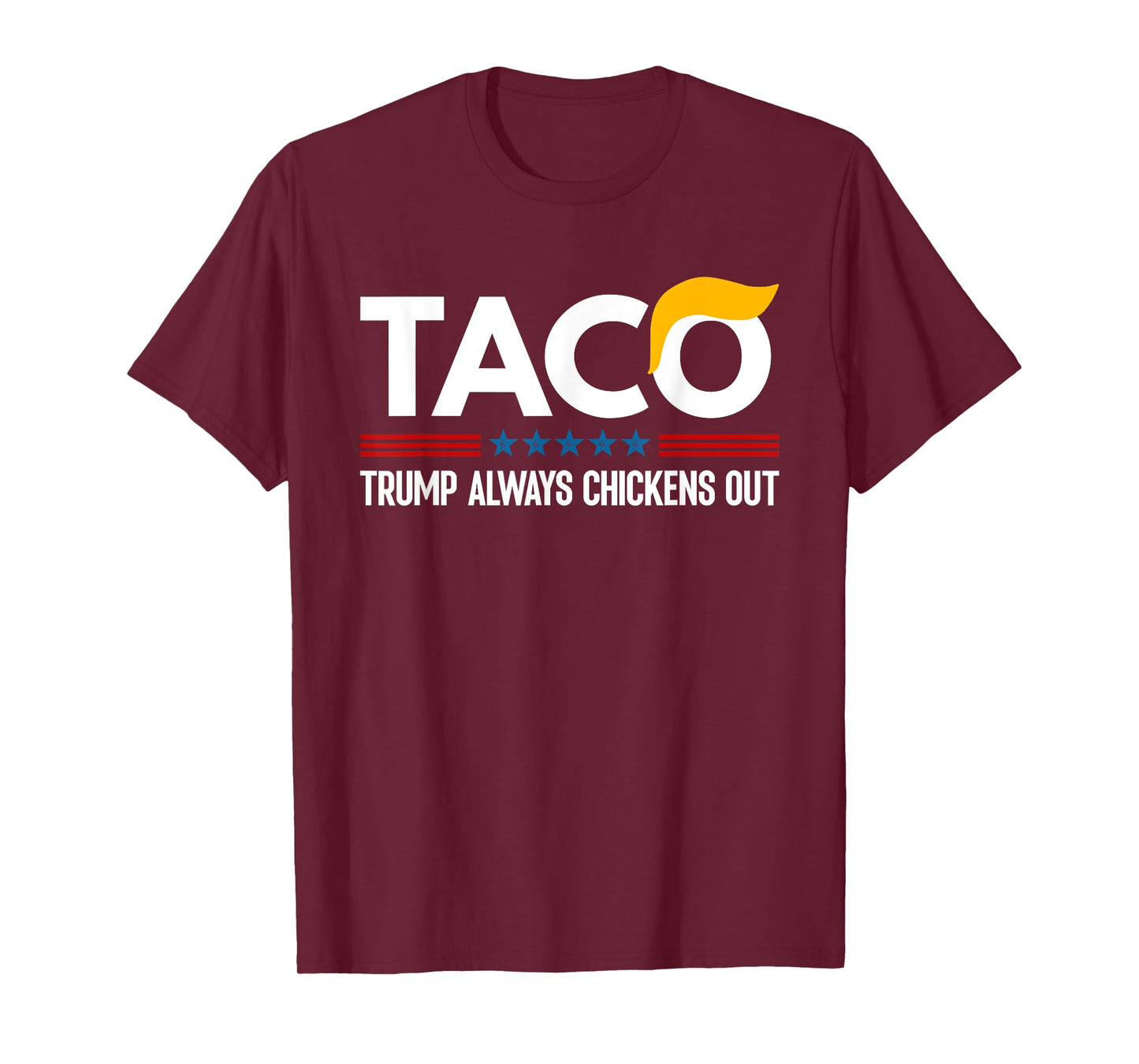 Funny Trump Taco Trump Always Chickens Out T-Shirt