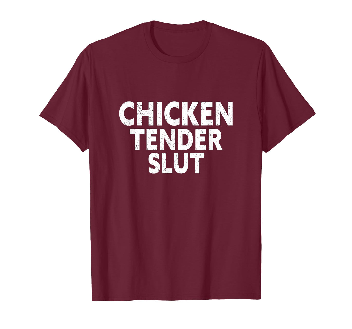 Chicken tender slut T-Shirt