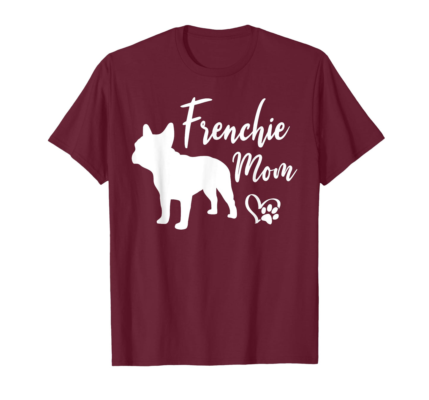 Frenchie Mom French Bulldog Funny Dog Owner Dogs Men Women T-Shirt