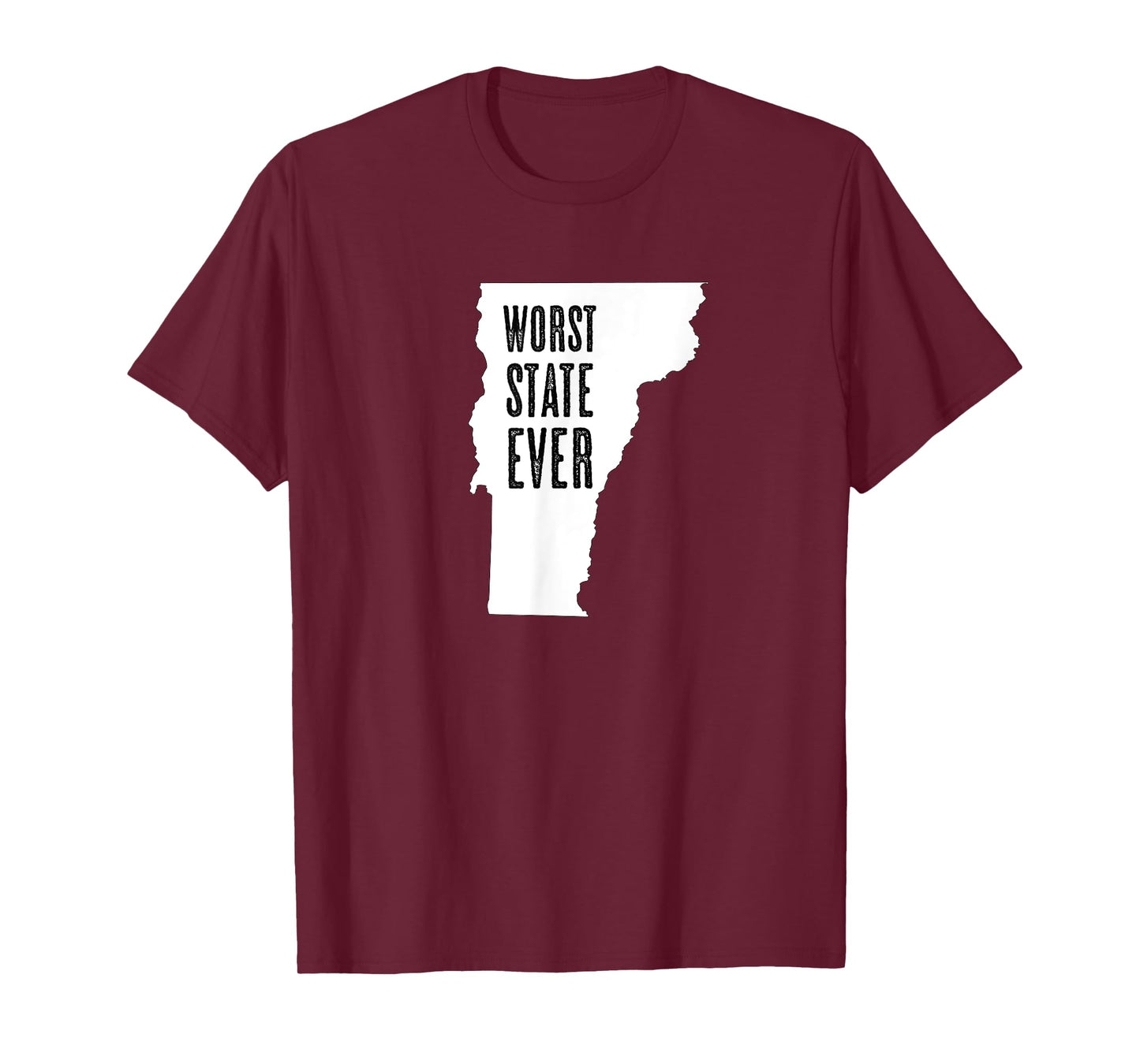 VERMONT - Worst State Ever | VT Sucks - Funny Graphic T-Shirt