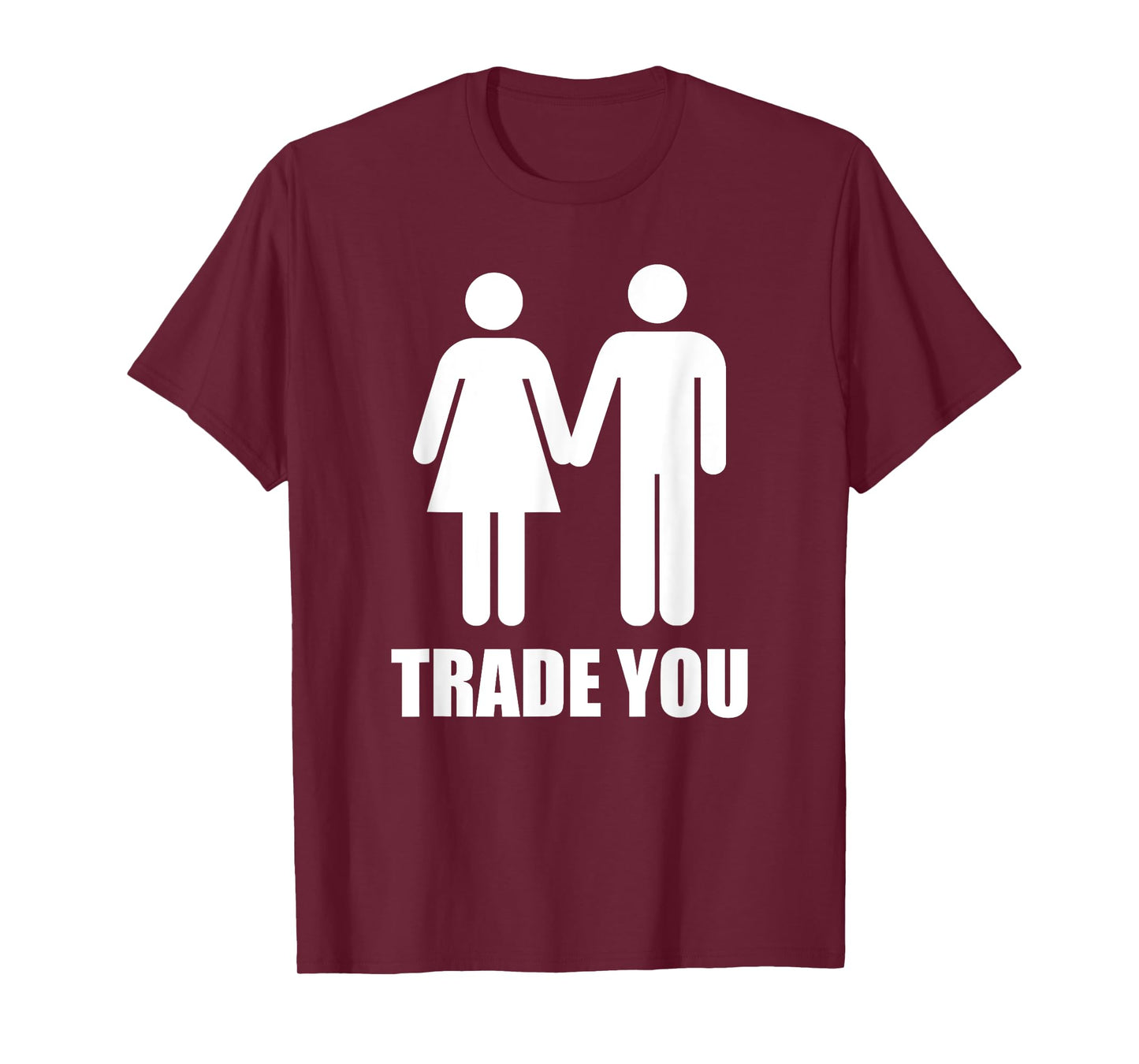 Trade You T-Shirt - Swingers Polyamory T-Shirt