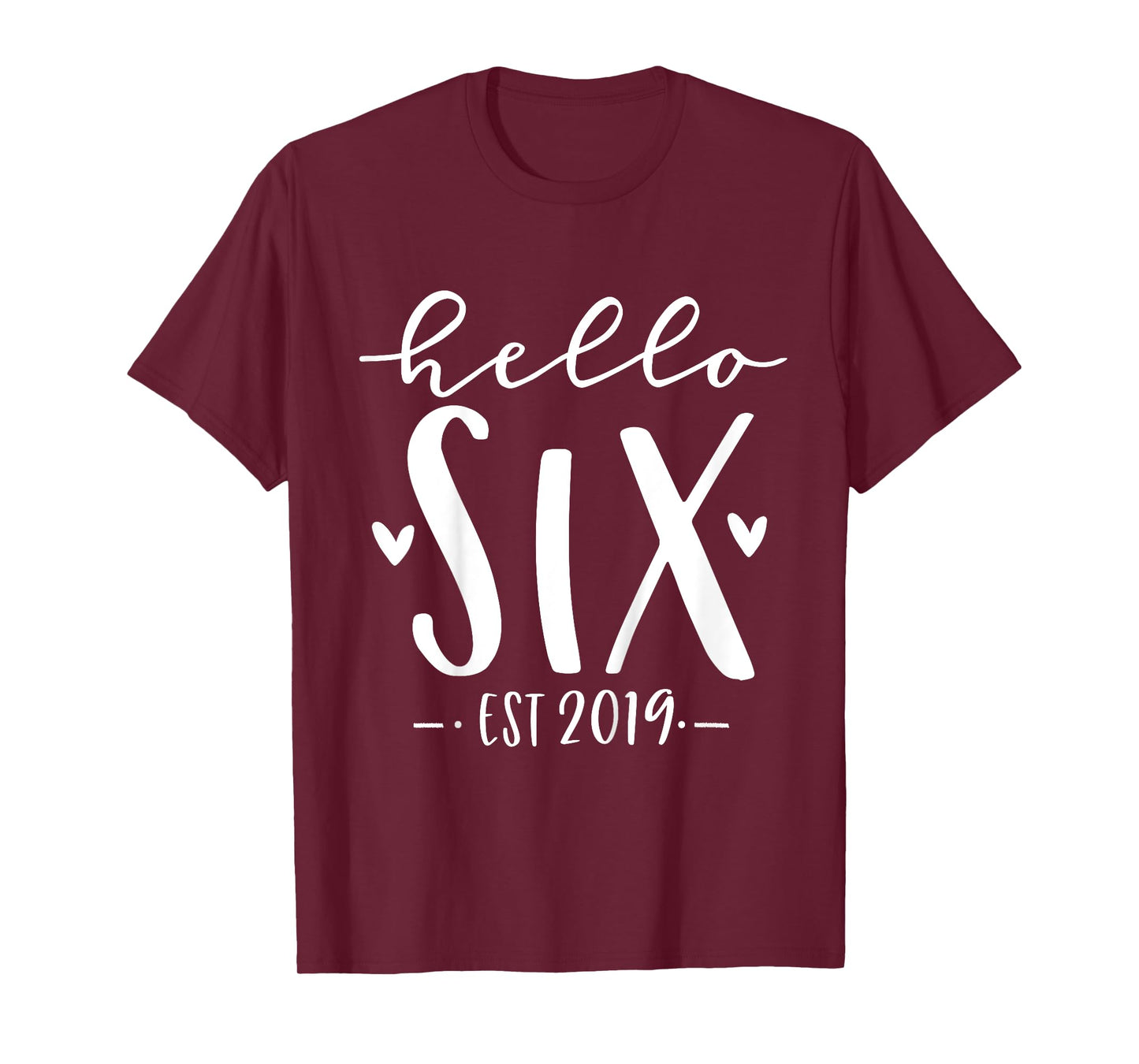 Hello Six Est 2019 6th Birthday Girl 6-Year-Old T-Shirt