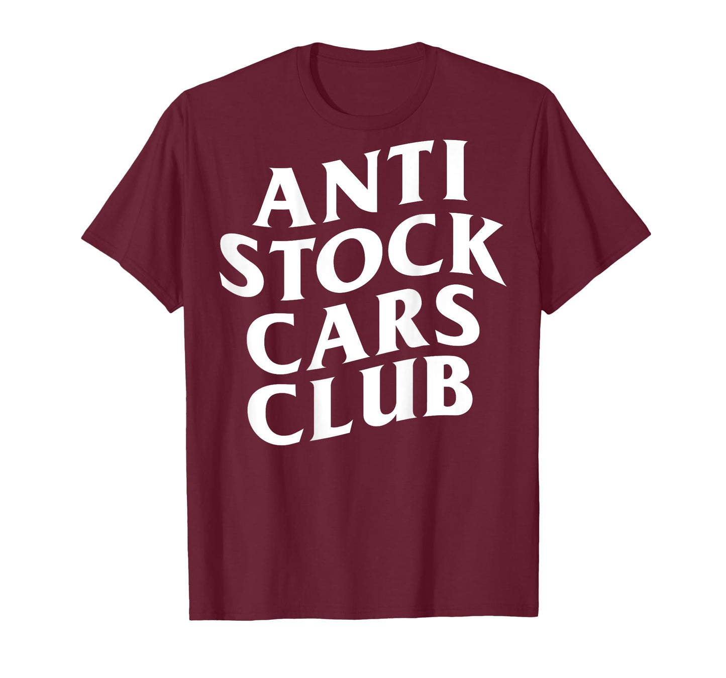Anti Stock Cars Club Funny Meme (ON BACK) T-Shirt