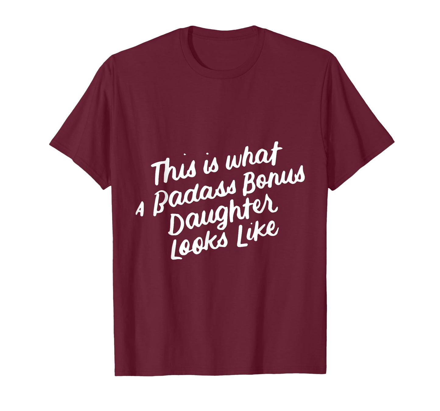 Step Bonus Daughter Funny Family Gifts for Stepdaughter T-Shirt