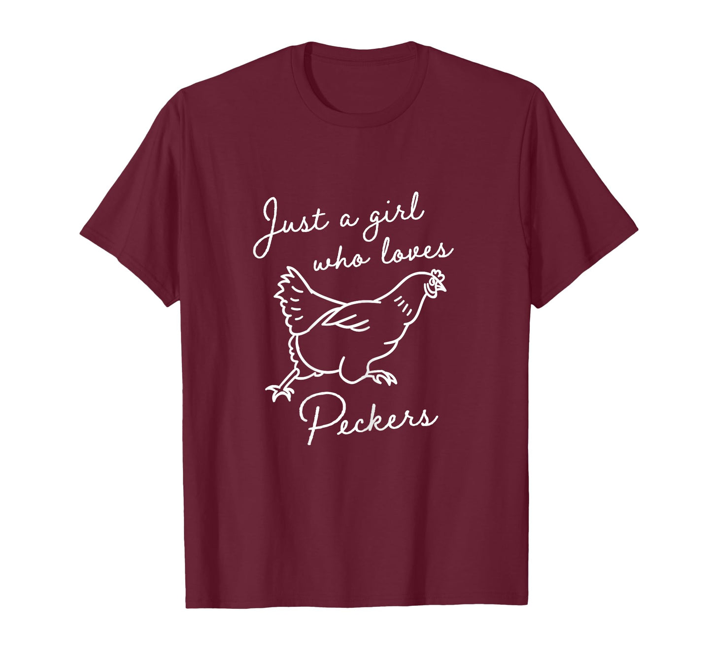 Just A Girl Who Loves Chickens Hen Poultry Peckers Farmer T-Shirt