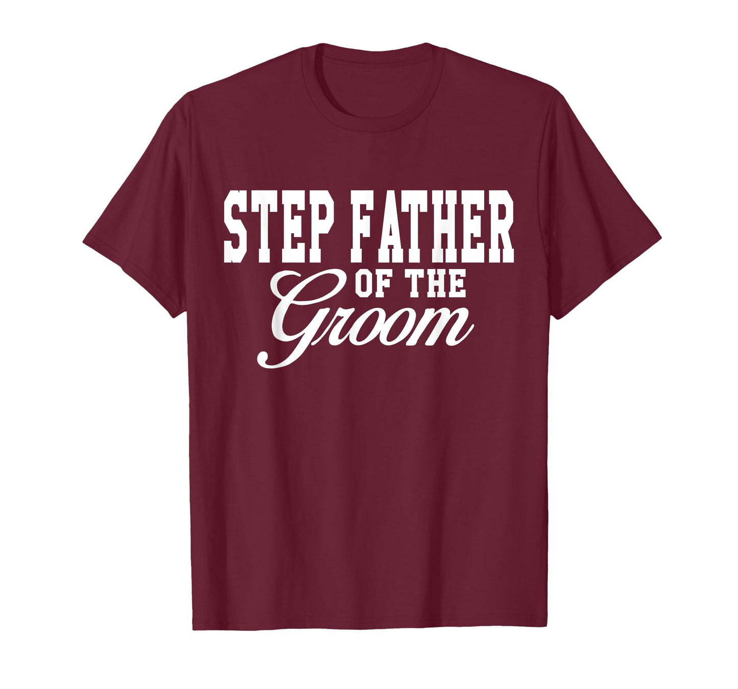 Step Father Of The Groom Wedding Party T-Shirt