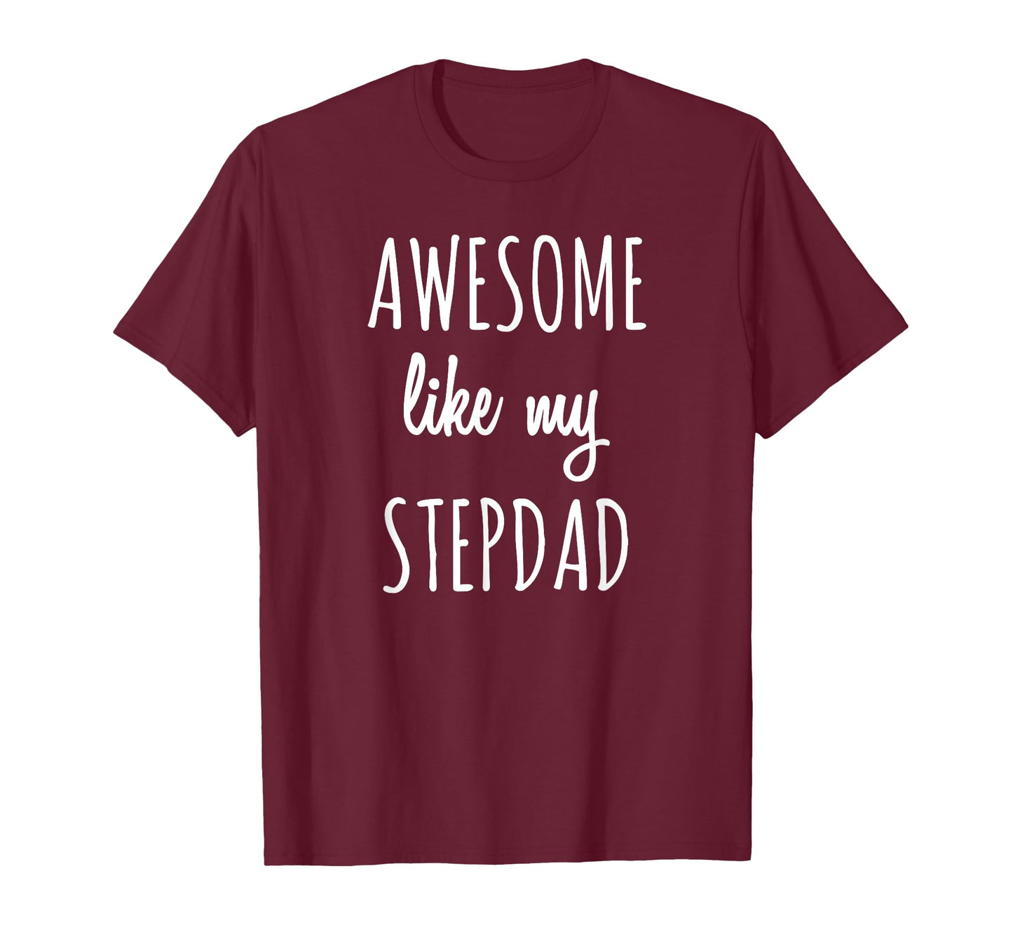 Awesome Like My Stepdad Shirt Funny Family Stepfather Tee T-Shirt