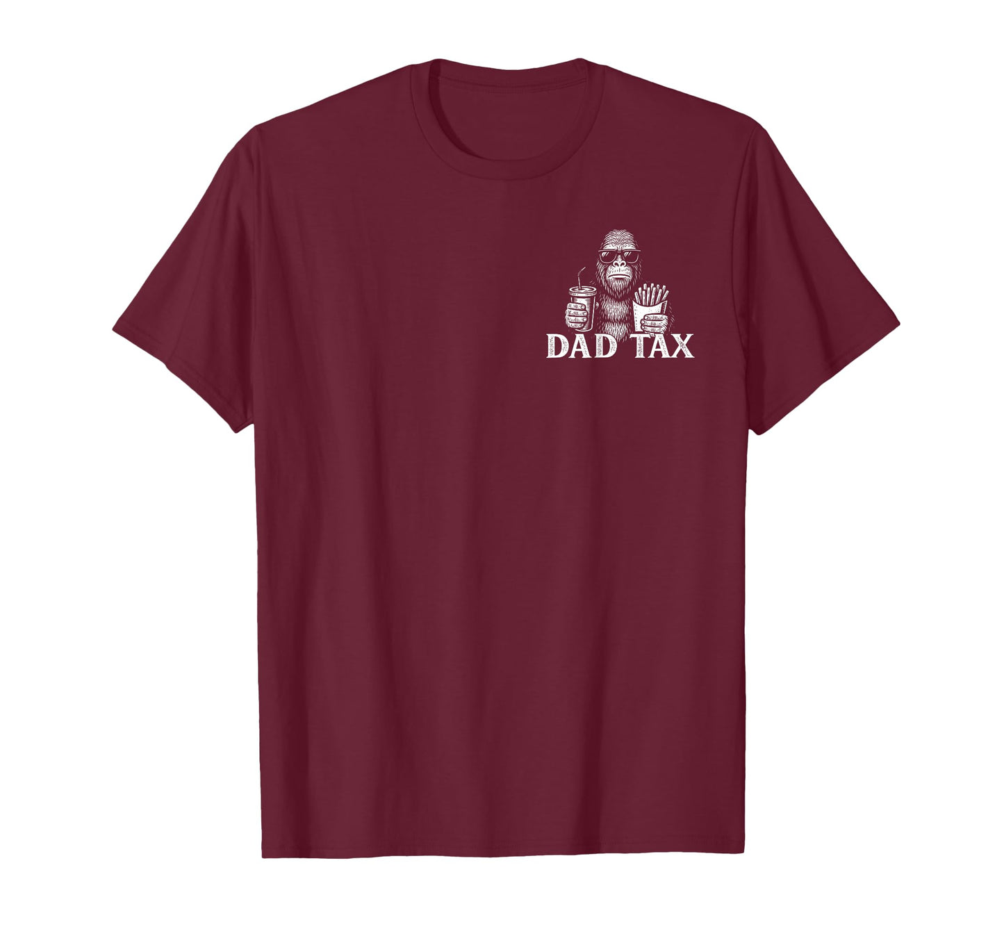 Dad Tax Bigfoot Sasquatch Funny Father's Day Men T-Shirt