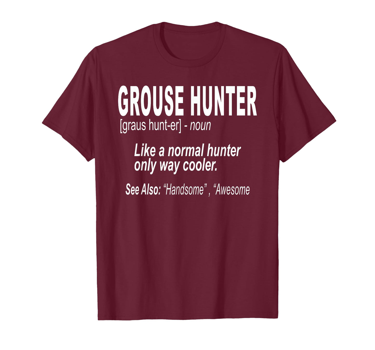 Grouse Hunting Shirt for Bird Hunters T-Shirt