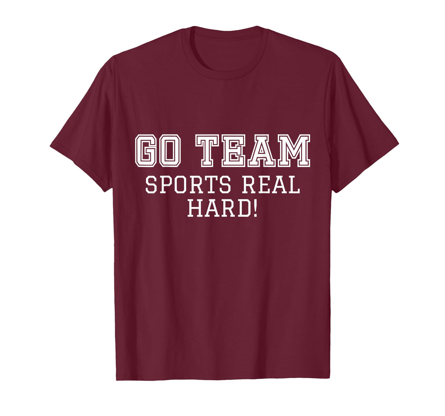 Sports Fan "Go Team" Funny Game Cheer T-Shirt