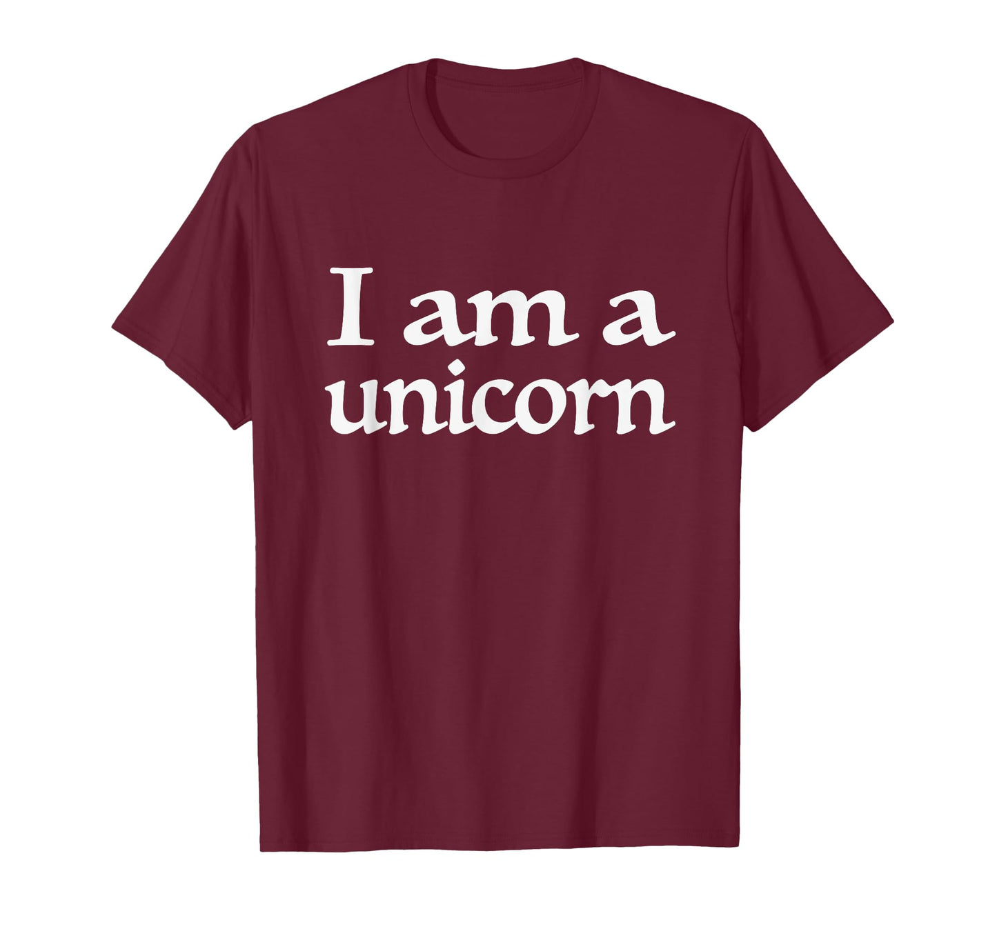 I Am a Unicorn T-shirt T-Shirt