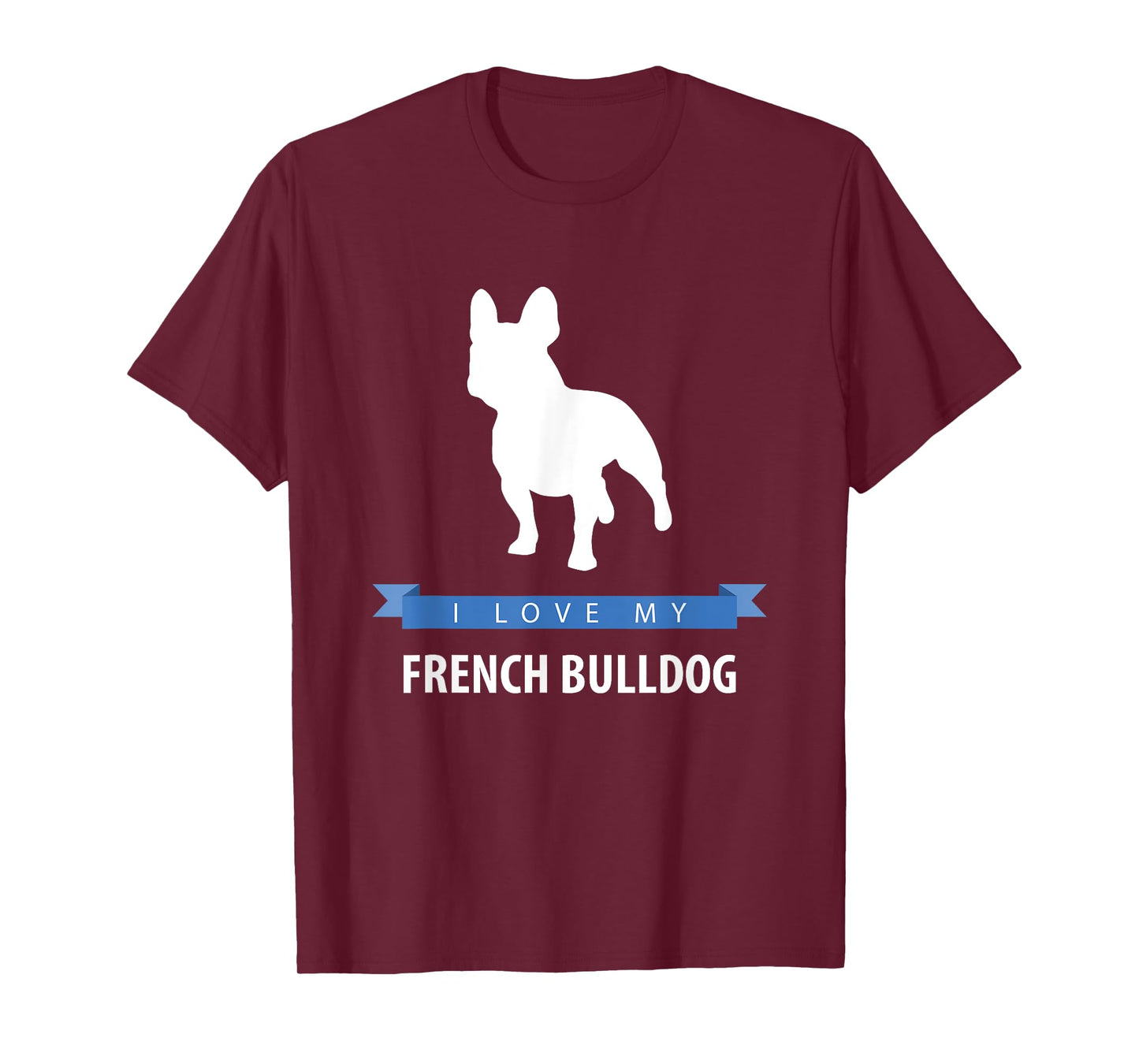 I Love My French Bulldog T-Shirt