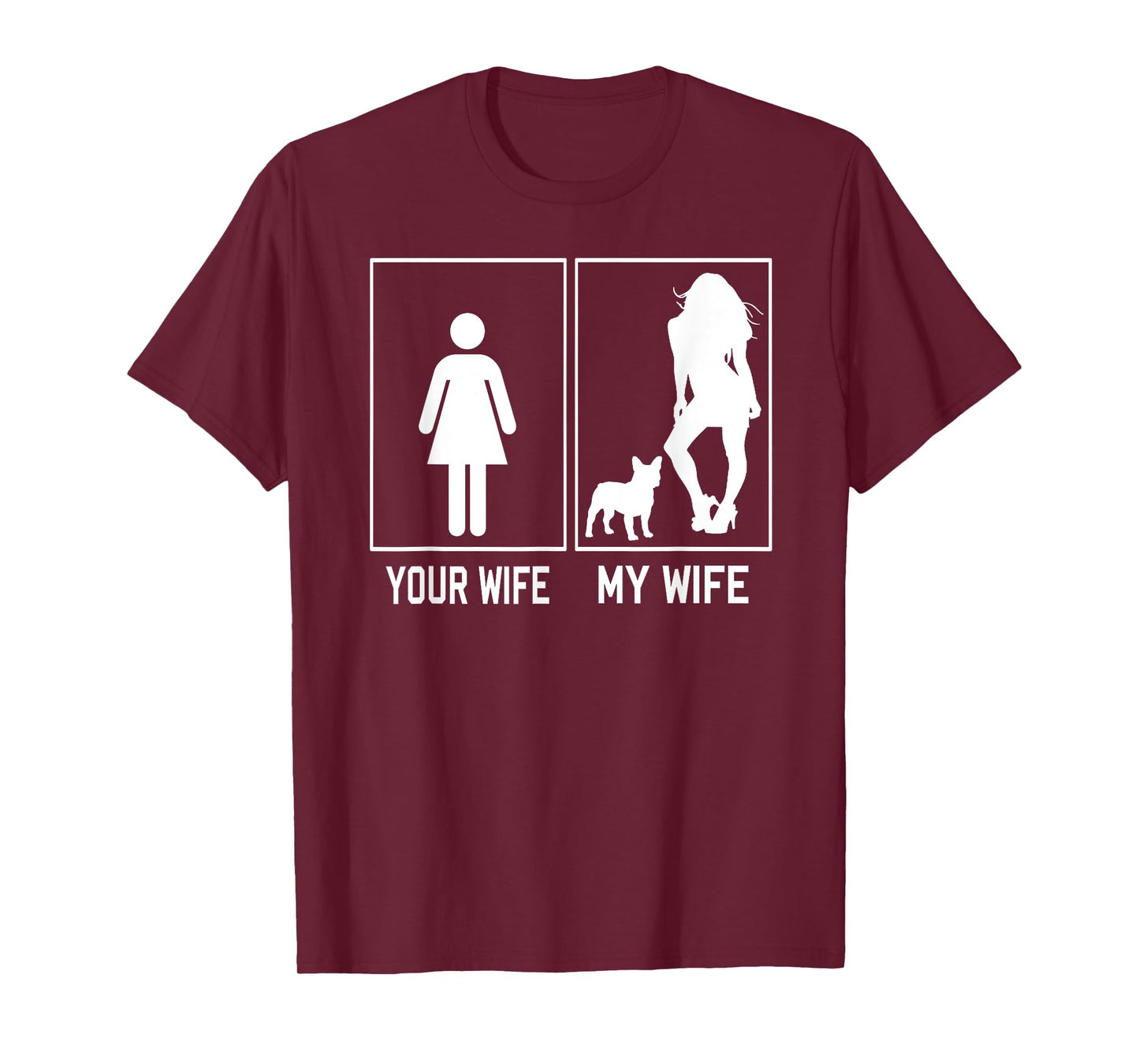 Your Wife My Wife French Bulldog For Husband Fathers Day T-Shirt for Men Women
