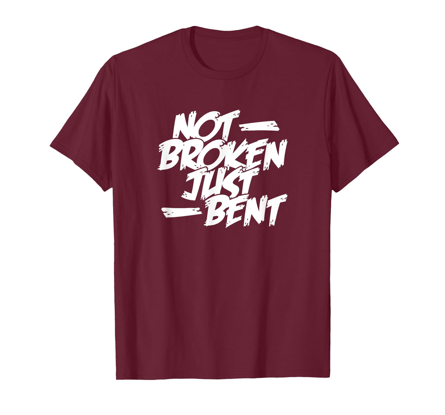 Not Broken Just Bent Relationship Damaged But Not Hopeless T-Shirt