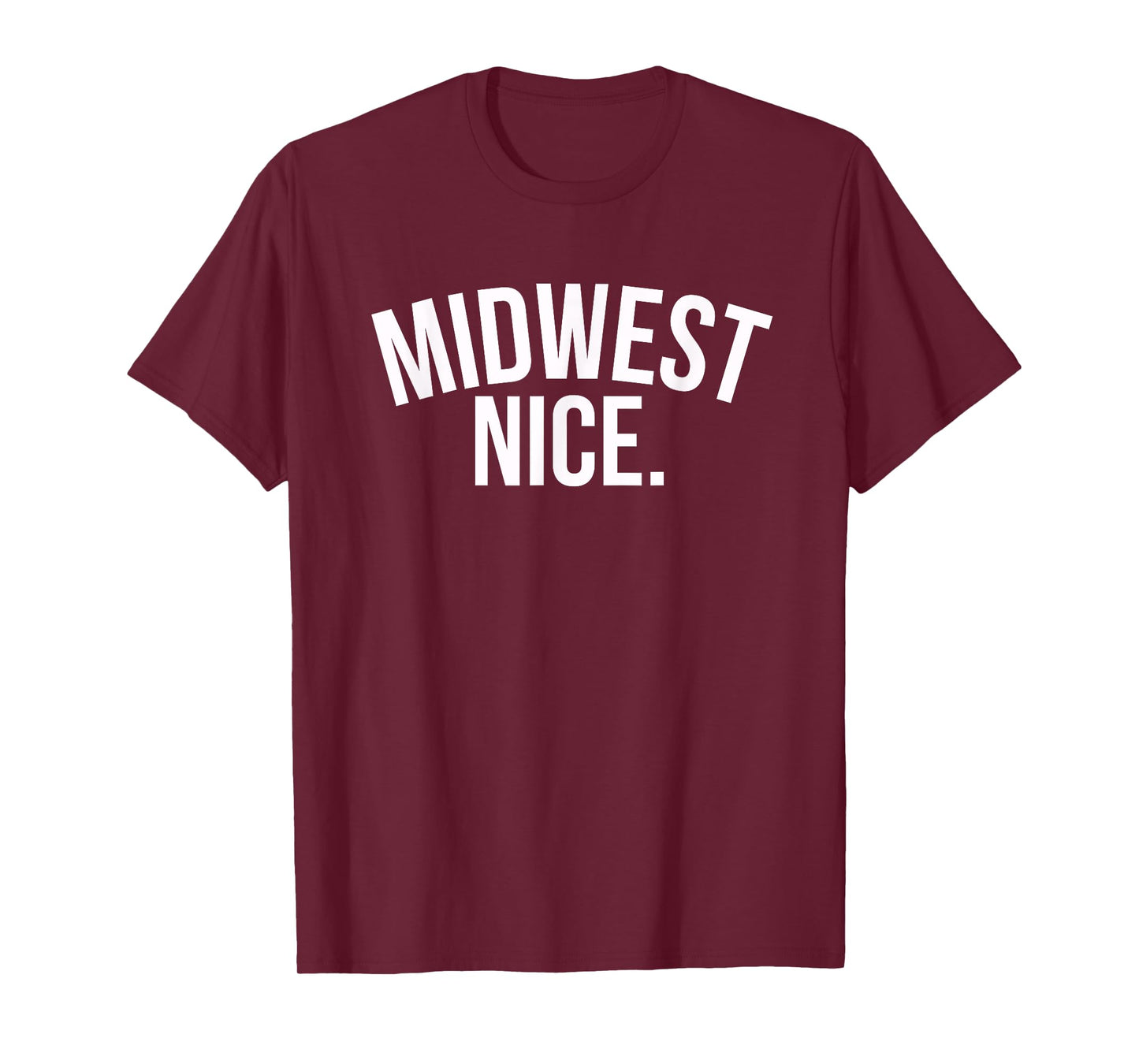 Midwest Nice Illinois Ohio Indiana Iowa T-Shirt