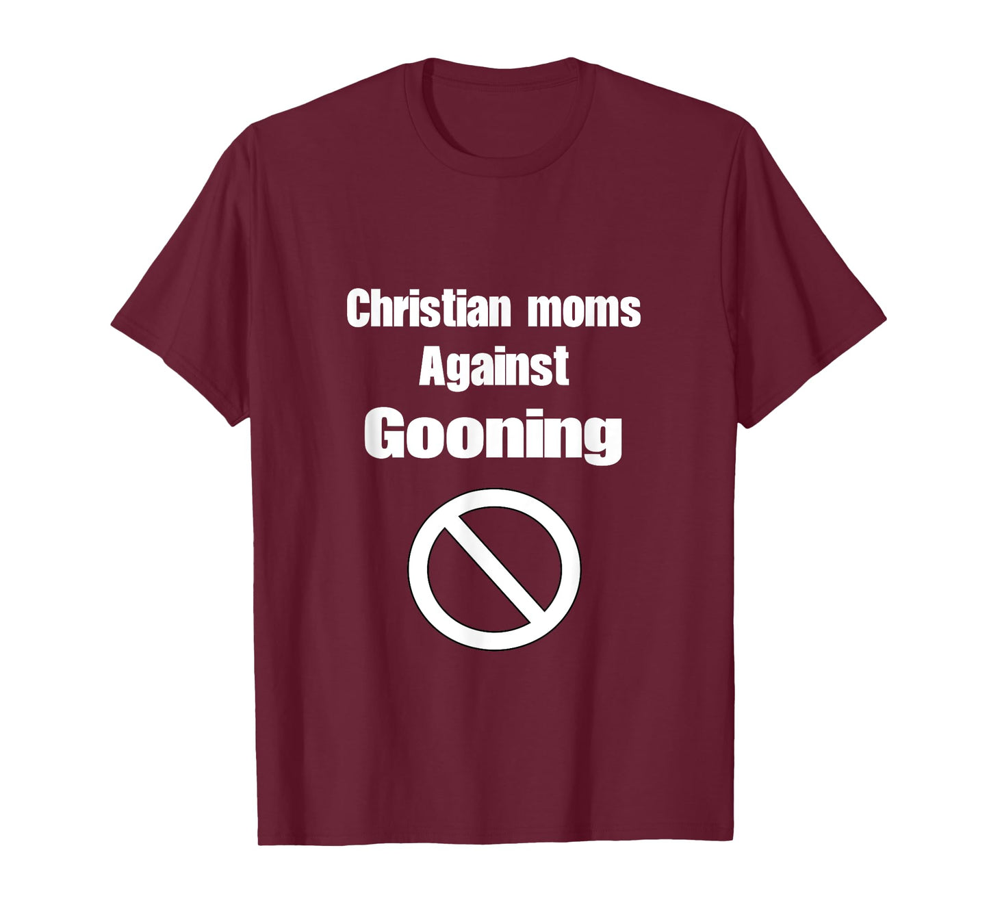 Christian Moms Against Gooning Silly Humor Funny Meme T-Shirt