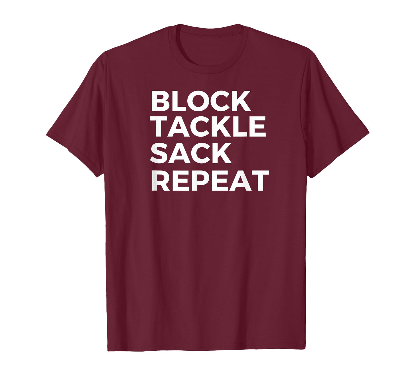 Block Tackle Sack Repeat Football Defensive Lineman T-Shirt