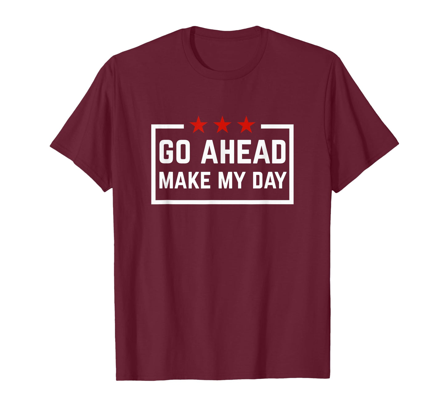 Go Ahead Make My Day T-Shirt