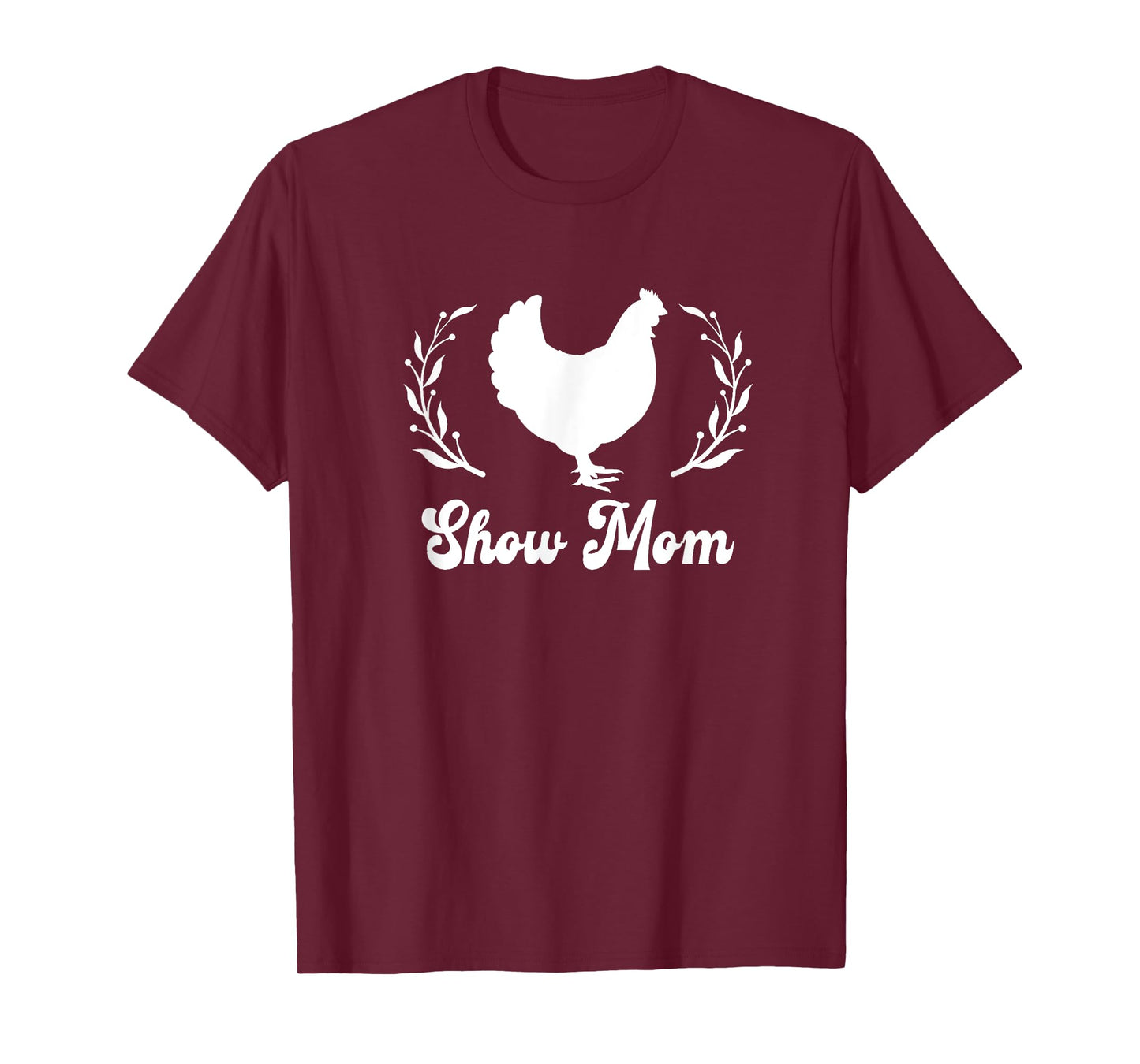 Show Mom Mama Livestock Fair Chicken Hen Rooster Love T-Shirt