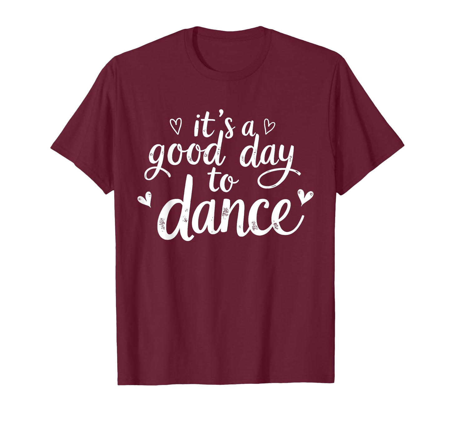 It's A Good Day To Dance Funny Dancer Dancing Dance Teacher T-Shirt