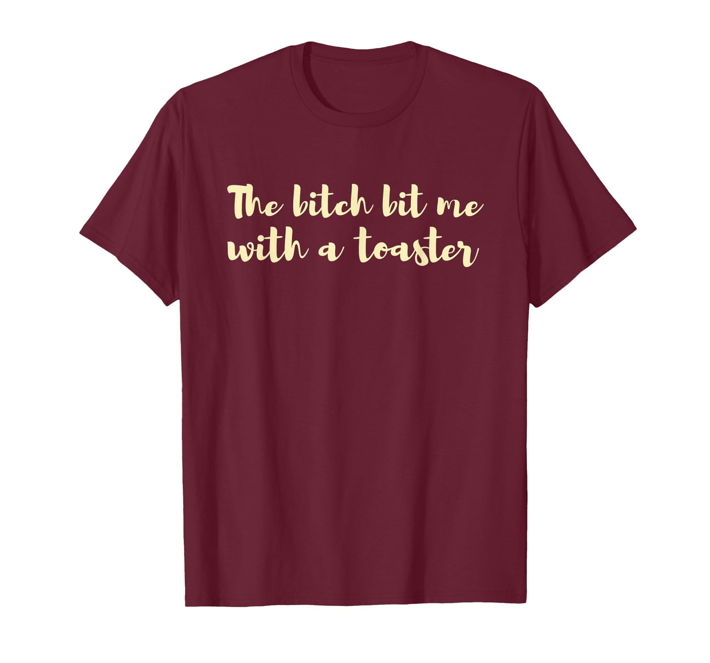 The Bitch Hit Me With A Toaster Merry Christmas Cute T-shirt T-Shirt
