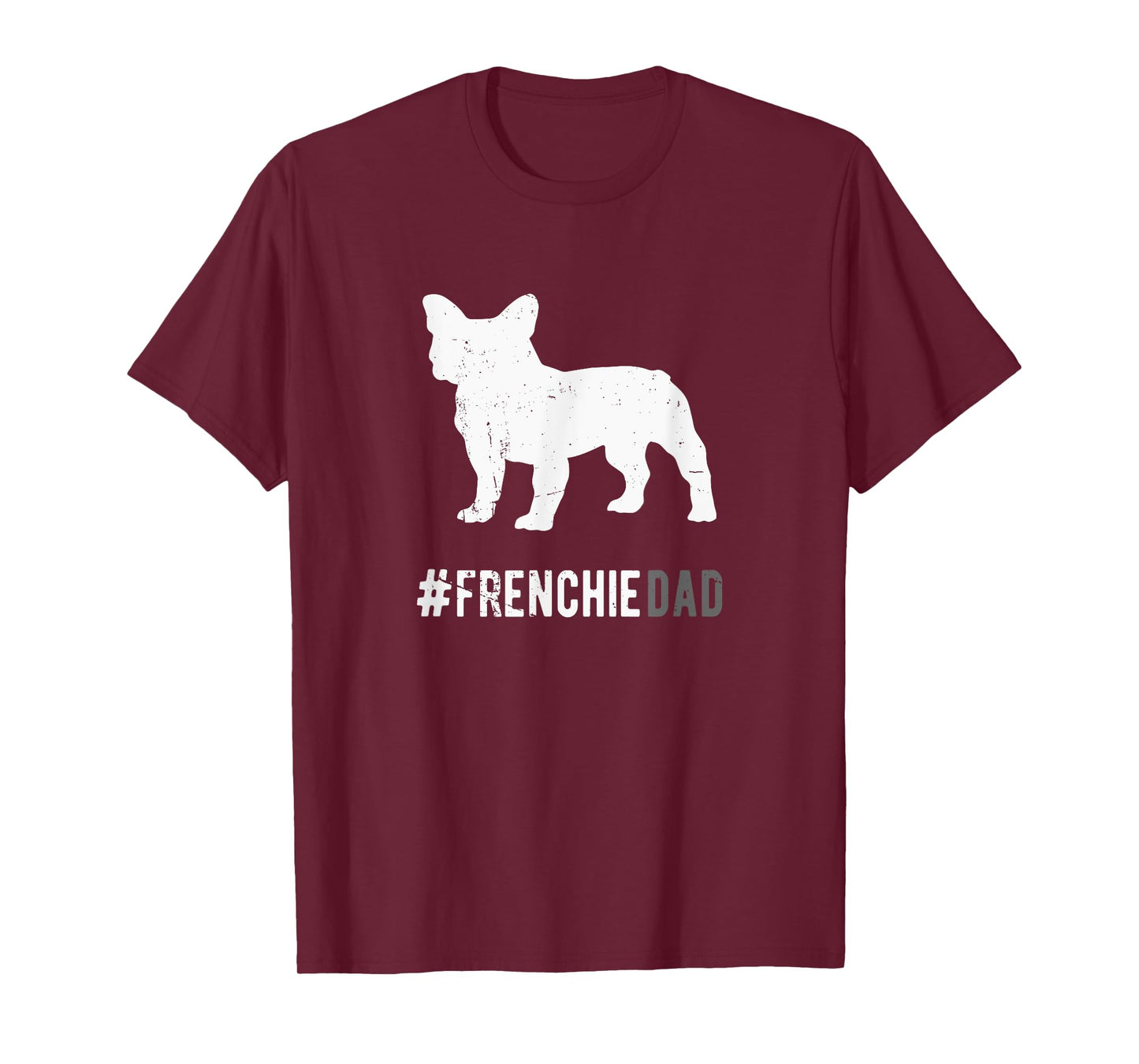 Frenchie Dog Dad For Men Funny French Bulldog Dog Lover Gift T-Shirt