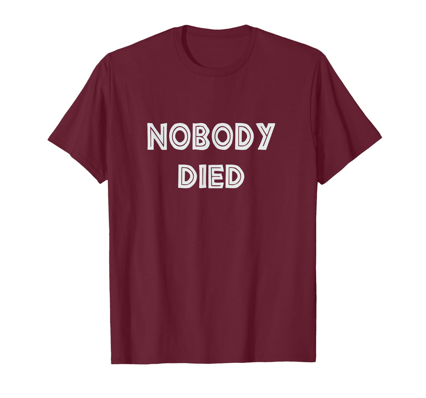 Nobody Died football shirt | Inspirational Coaching Quotes T-Shirt