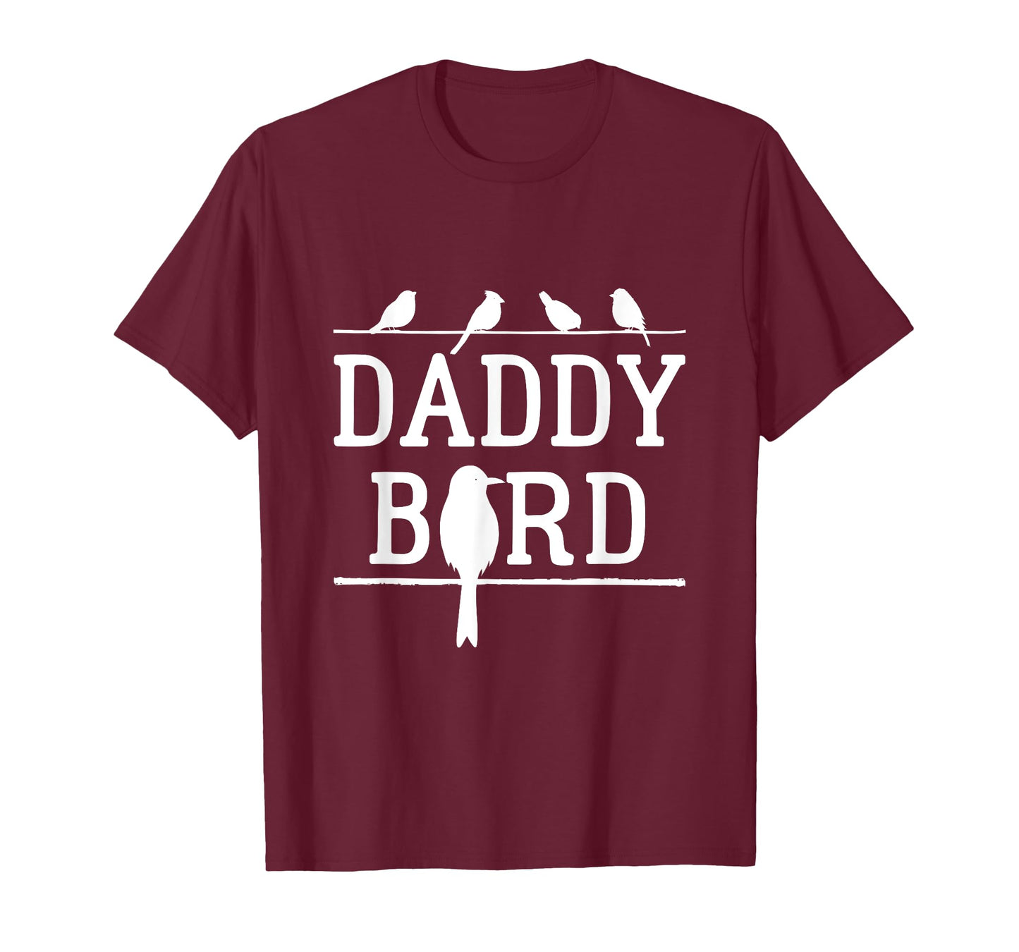 Daddy Bird Birds Dad Father's Day T-Shirt