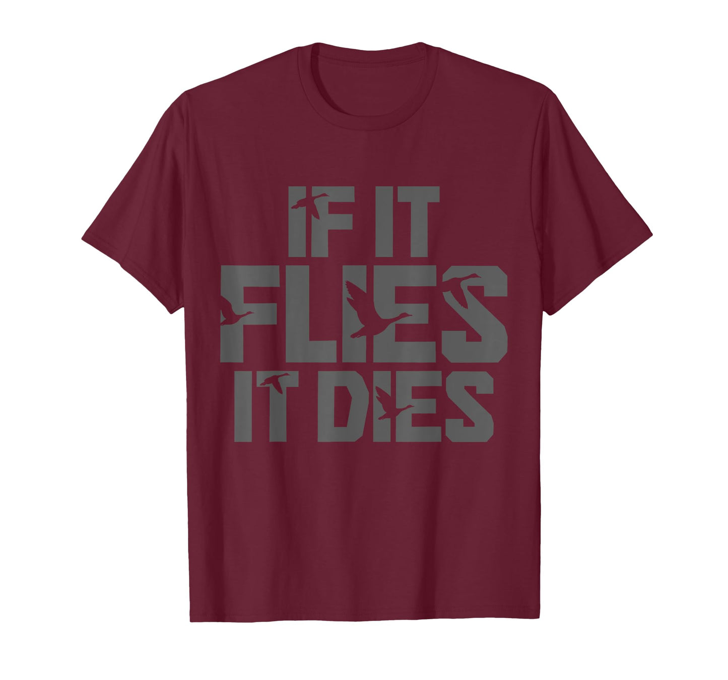 If It Flies It Dies Duck Hunting Funny Vintage Duck Hunter T-Shirt