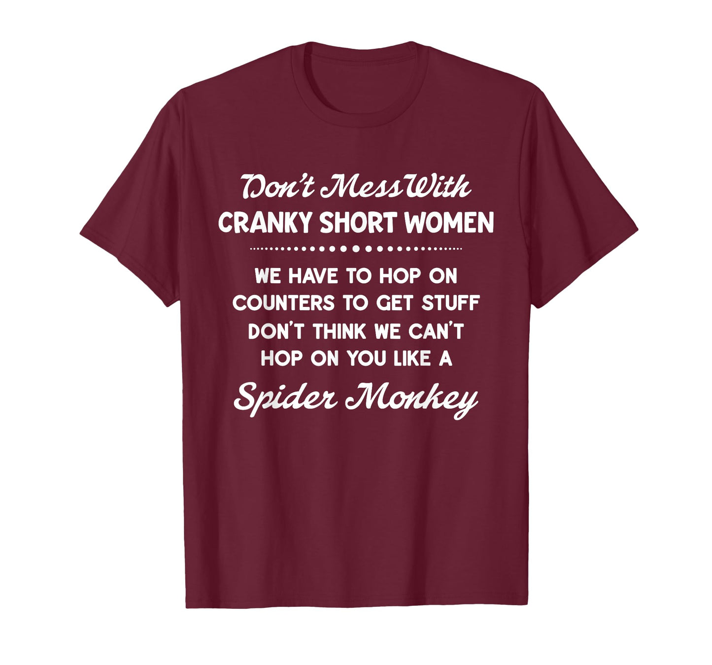 Don't Mess With Cranky Short Women We Have To Hop On Counter T-Shirt