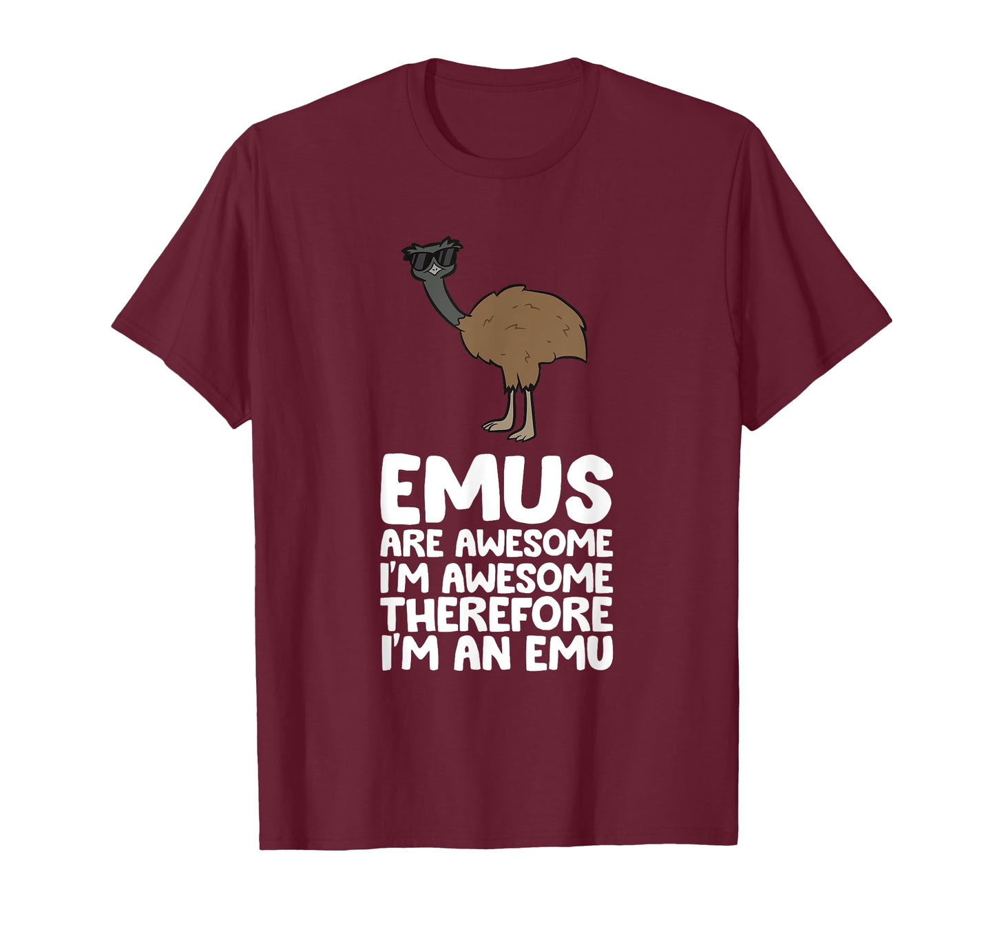 Funny Emu Lover Gifts Emus Are Awesome. I'm Awesome Therefore I'm an Emu Unisex-Adults T-Shirt Black Small Classic Fit Short Sleeve Cotton 60% Polyester 40%