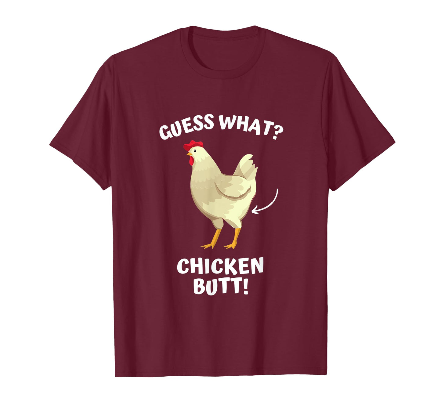 Guess What? Chicken Butt! T-Shirt