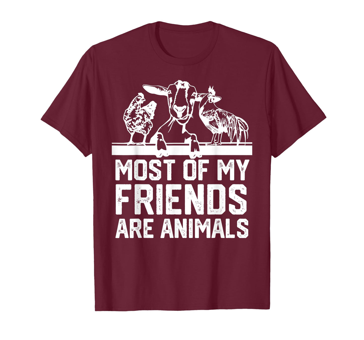 Most Of My Friends Are Animals chickens and goats T-Shirt