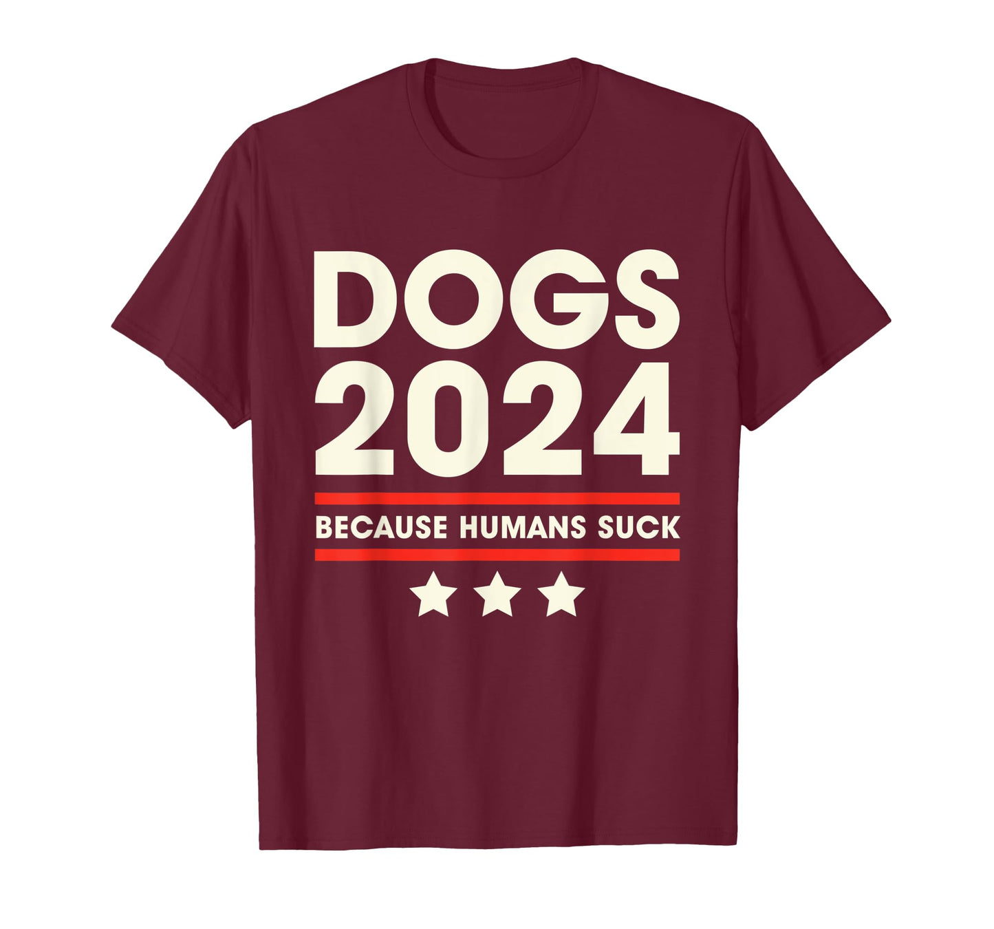 Dogs 2024 Humans Suck 2024 Election Liberal Conservative T-Shirt
