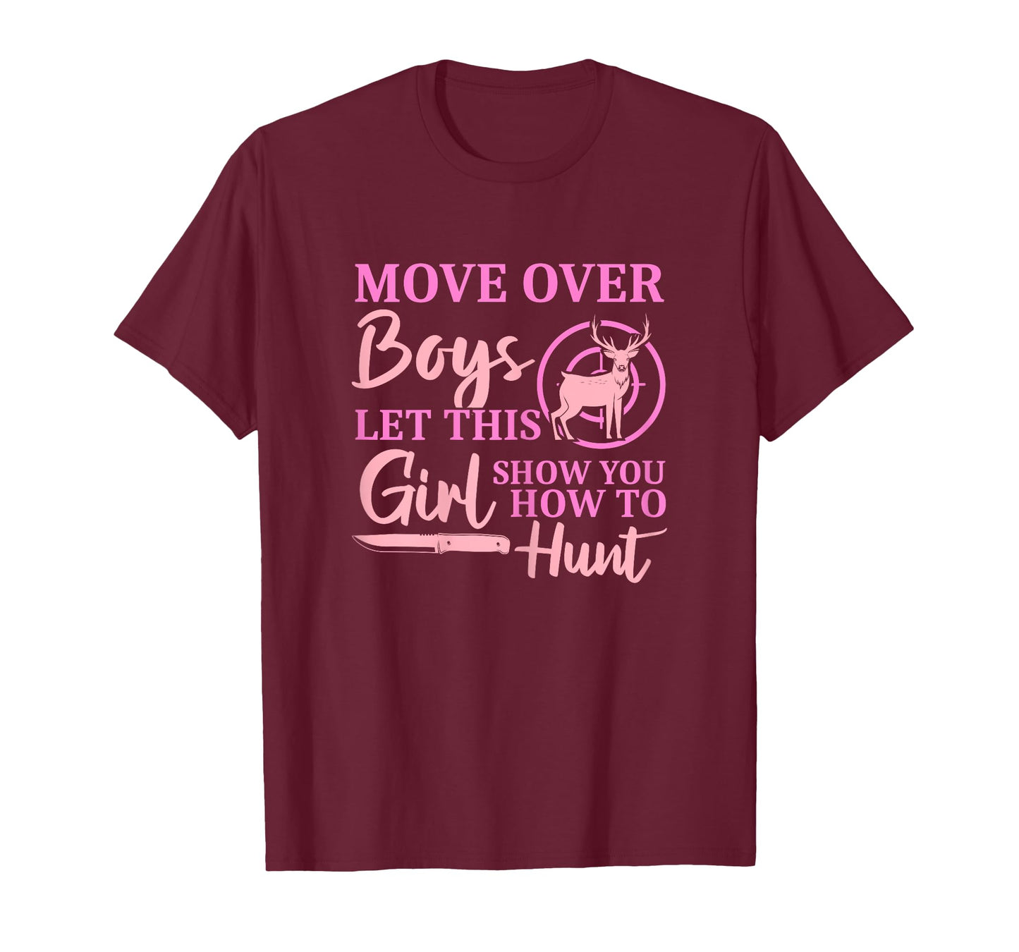 Funny Deer Hunting Season Let This Girl Show You How To Hunt T-Shirt