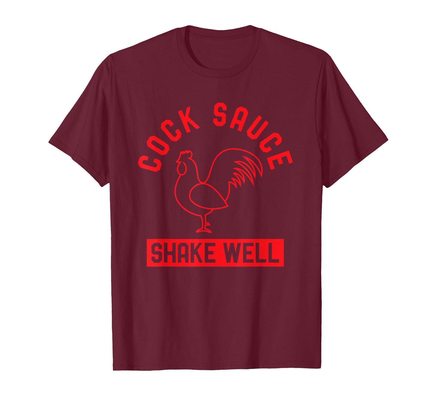 Cock Sauce Shake Well Funny Saucy Rooster Chicken Adult Joke T-Shirt