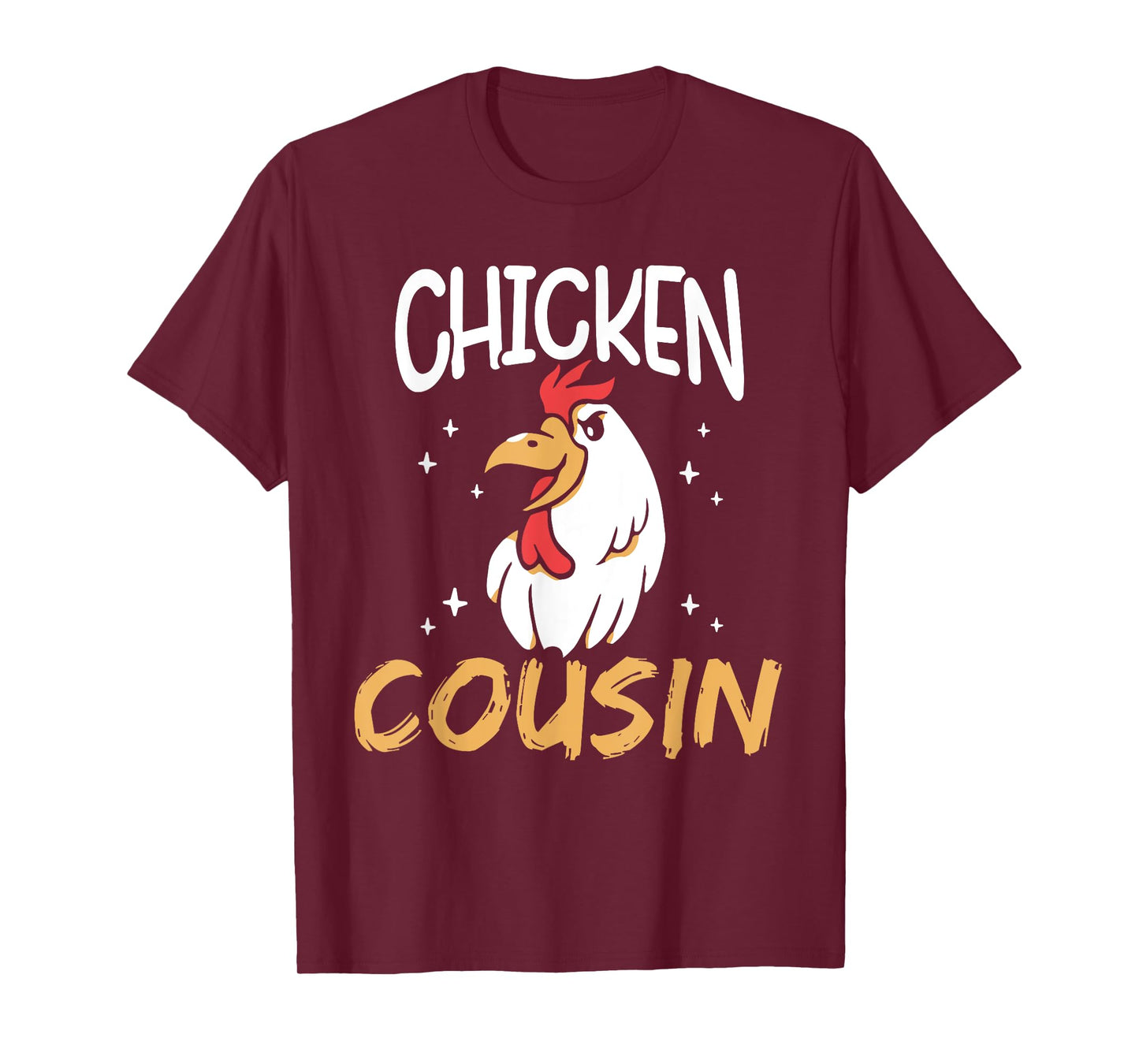 Chicken Cousin Rooster Poultry Keeper Chickens Chicken T-Shirt