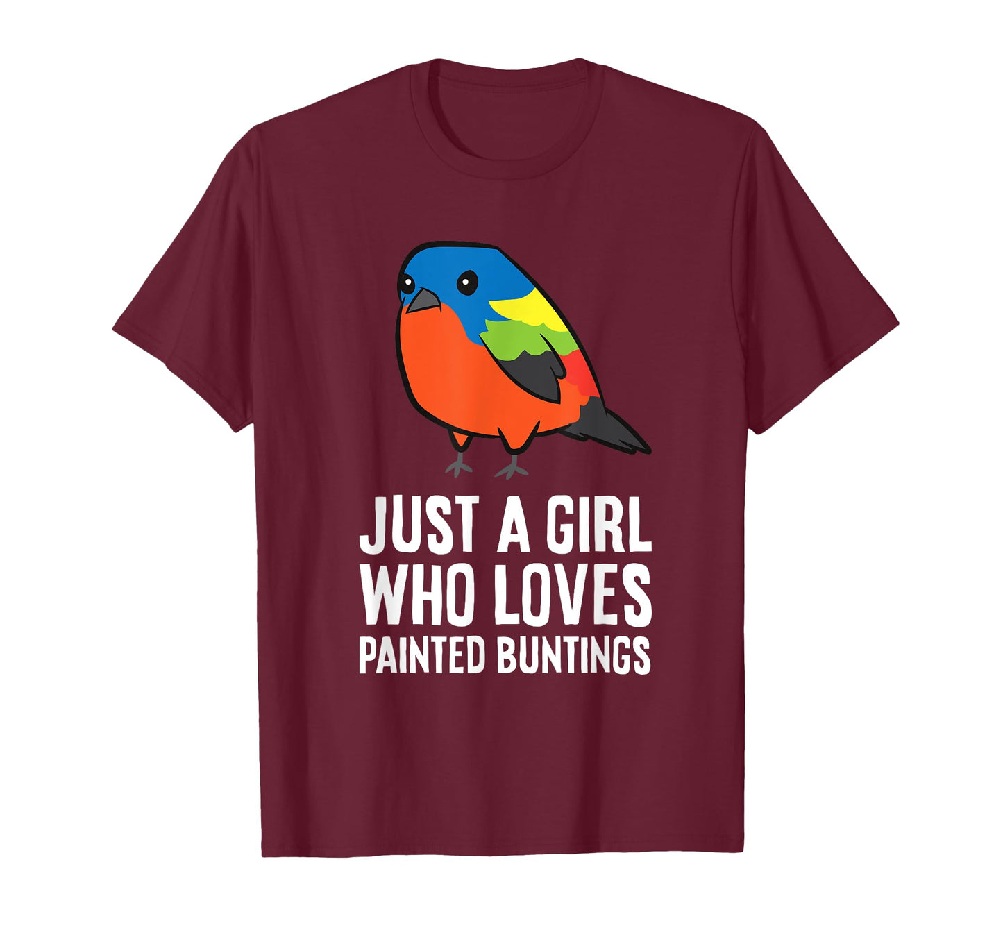 Just a Girl Who Loves Painted Buntings T-Shirt