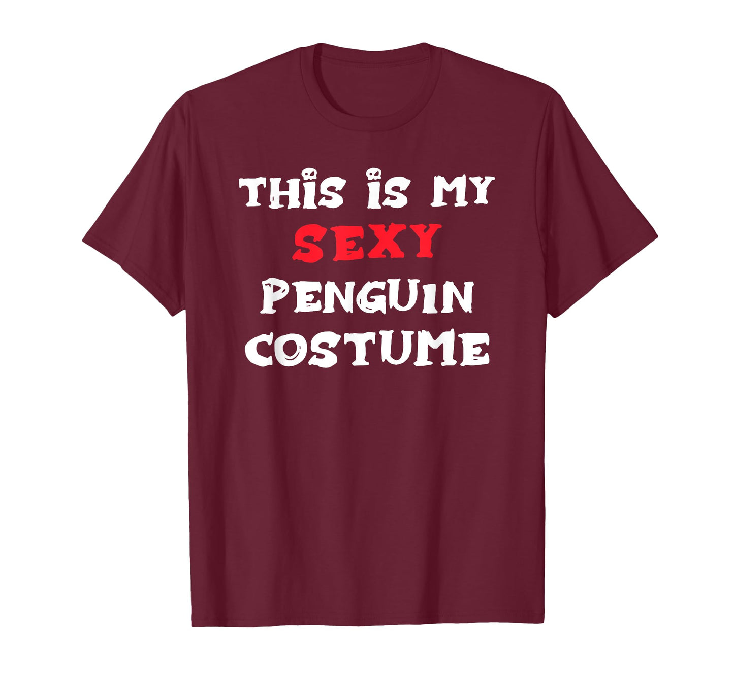 This is my Sexy PENGUIN Costume Simple Halloween T-Shirt