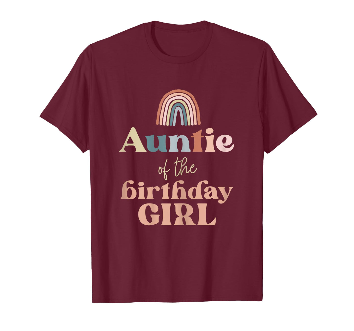 Auntie of the Birthday Girl Boho Rainbow Party Retro Supply T-Shirt