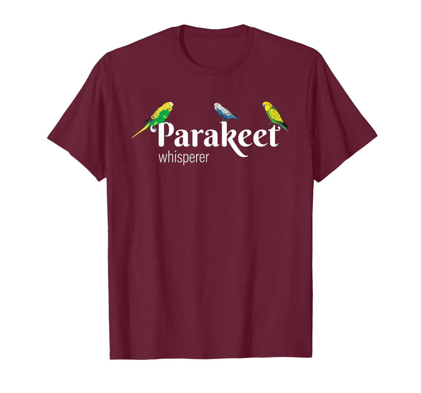 Parakeet Owner | Gift Bird Lover | Parakeet Whisperer T-Shirt