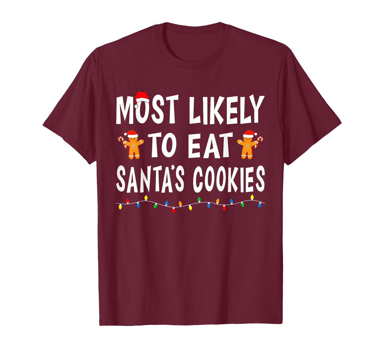 Most Likely To Eat Santa's Cookies Funny Family Christmas T-Shirt