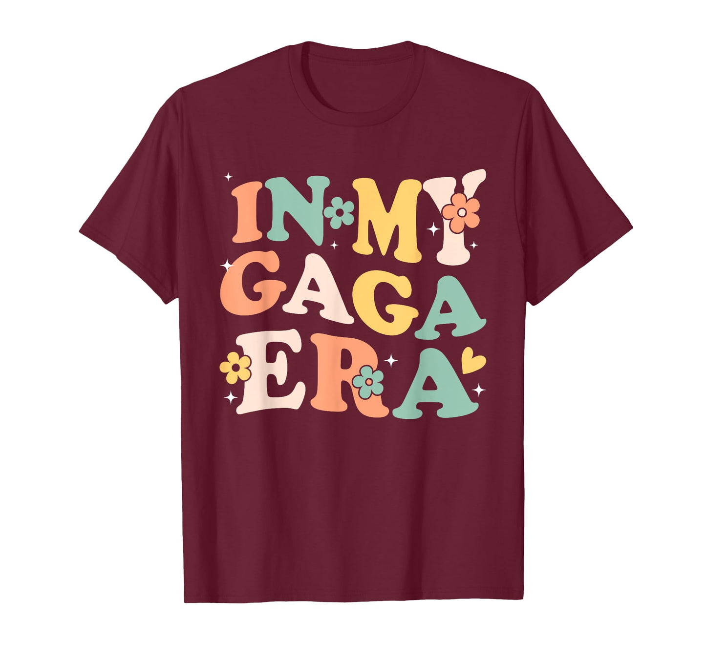 In My Gaga Era Funny Sarcastic Groovy Retro Mothers Day T-Shirt