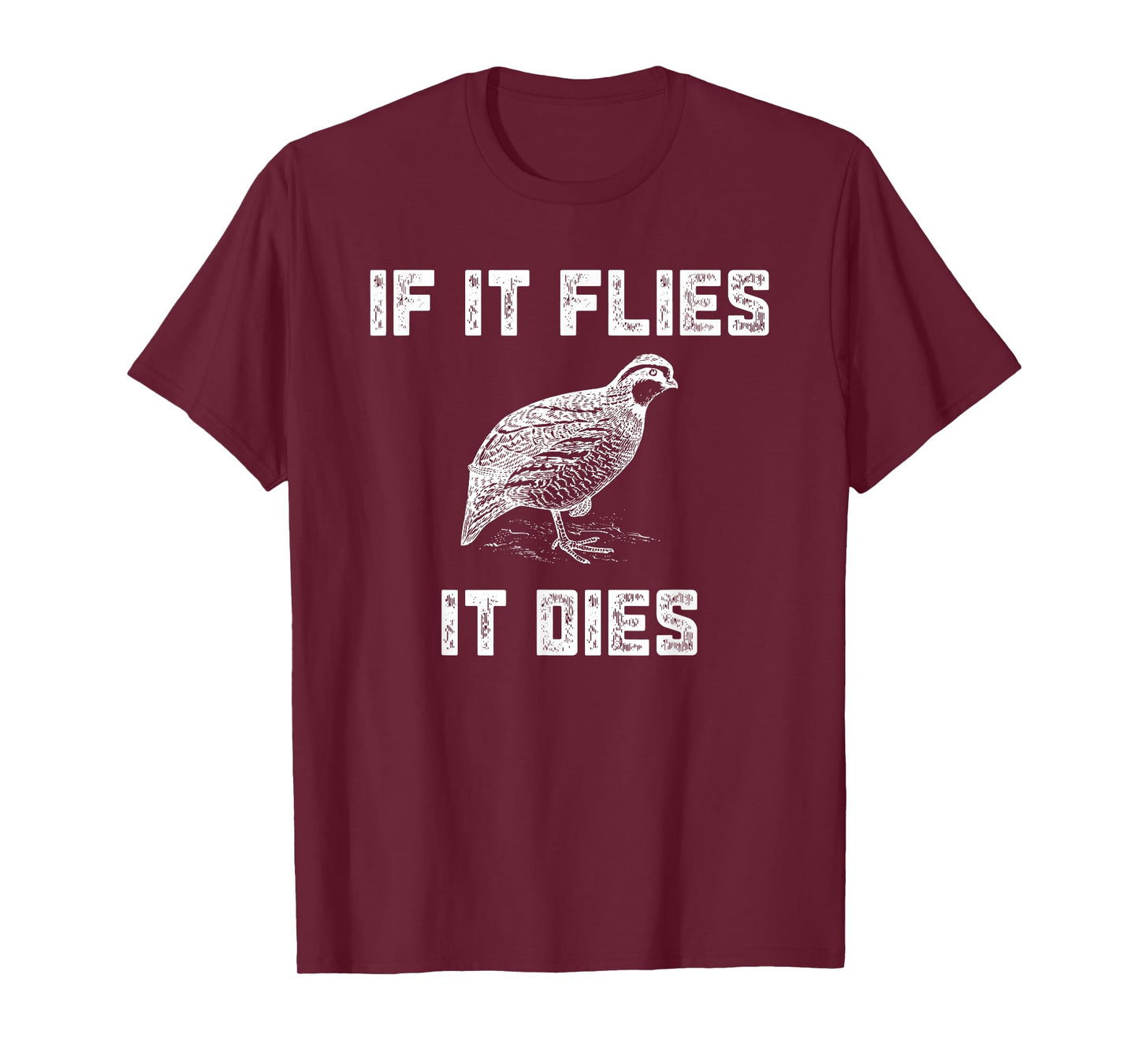 Funny Quail Hunting T-Shirt - Bobtail Hunter Gift Idea T-Shirt