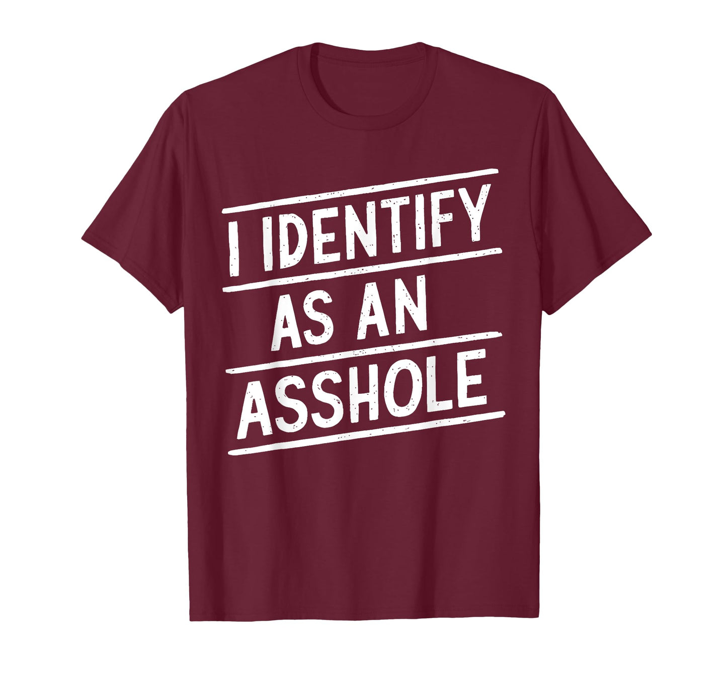 I Identify As An Asshole Funny Sarcasm Meme T-Shirt