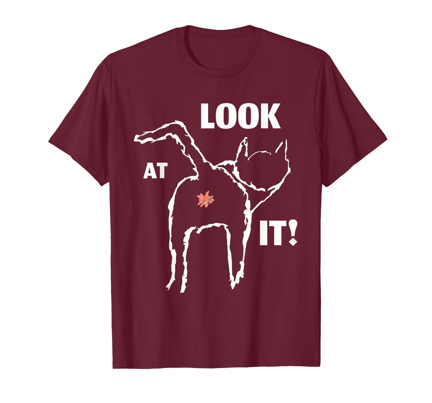 Look At It, FUNNY cat butt design for feline lovers T-Shirt